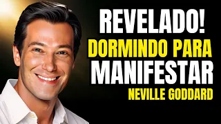 Dormindo para Manifestar: O Segredo Oculto por Trás do Sono e da Realidade | Neville Goddard