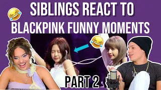 SIBLINGS REACT TO BLACKPINK funniest moments 2020 part 2 😂 | REACTION