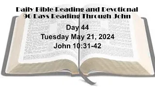 Daily Bible Reading and Devotional: 90 days of Reading with John 05 21 2024