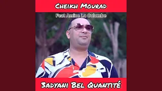 3adyani Bel Quantité