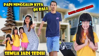 SEMUA SEDIH!! PAPI NINGGALIN DISTA DIBALI😭😭LIBURAN GAGAL #viralvideos