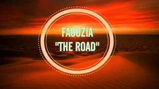Faouzia - The Road (Lyrics)