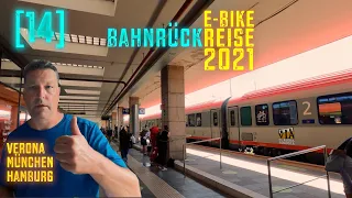 [14] E-Bike Urlaub 2021 | Bahnrückreise von Verona nach Deutschland nach Via Claudia Augusta