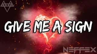 NEFFEX - Give Me A Sign Lyrics (Copyright Free)