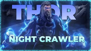 Night crawler | Thor 4k edit