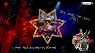 I znowu nieprzespana noc (z rep. Zbóje) covered by Sydney Star