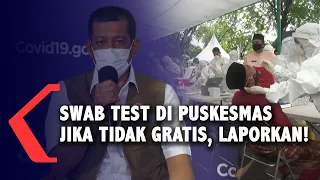 Swab Test di Puskesmas Jika Tidak Gratis, Laporkan!