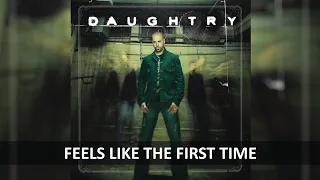 DAUGHTRY - FEELS LIKE THE FIRST TIME LYRICS