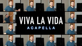 Viva La Vida (ACAPELLA) - Coldplay