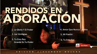 Rendidos En Adoración | Ericson Alexander Molano