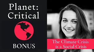 The Climate Crisis is a Social Crisis | Bonus