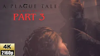 A PLAGUE TALE INNOCENCE Walkthrough Gameplay Part 3 4K 60FPS PC