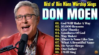 Greatest Hits Don Moen Worship Songs Ever Playlist 2024,Top 50 Popular Christian Songs By Don Moen