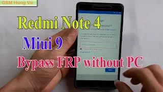 Redmi Note 4 FRP Bypass without PC 2019 on Miui 9.
