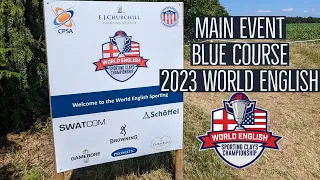 2023 World English - Main Event - Blue Course - Held at E.J. Churchill Shooting Grounds