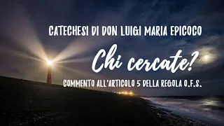 Don Luigi Maria Epicoco - Chi cercate?