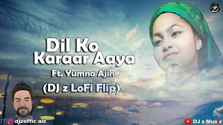 Dil Ko Karaar Aaya Ft.Yumna Ajin (DJ z LoFi Flip) | No Copyright Sounds | DJ z Music |