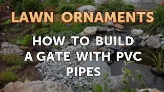 How to Build a Gate With PVC Pipes