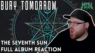 BURY TOMORROW - THE SEVENTH SUN - FULL ALBUM REACTION.
