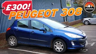 I BOUGHT A CHEAP PEUGEOT 308 FOR £300