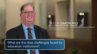 Jason Simon | Data Challenges Faced by Education Institutions | UNT