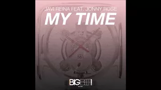 Javi Reina Feat  Jonny Rose - My Time (DJ THT Remix)