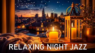 Relaxing Jazz Night For Deep Sleep 🎶 Gentle Jazz Piano Instrumental Music - Smooth Background Music
