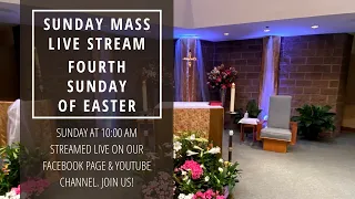 Sunday Mass – April 25, 2021: Fourth Sunday of Easter