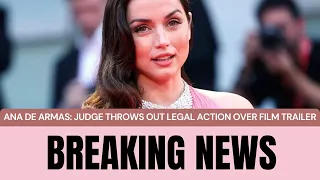 Ana de Armas: Judge throws out legal action over Yesterday film trailer | Mr How News
