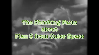 The Shocking Facts about Plan 9 from Outer Space