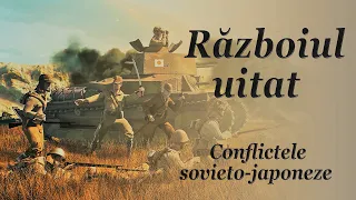 Razboiul uitat. Batalia de Khalkhin Gol - 1939