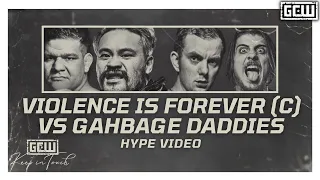 GCW - Violence Is Forever (c) vs Gahbage Daddies | HYPE VIDEO | #GCWINDY