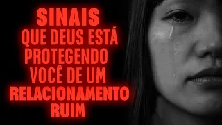 Deus está protegendo você de um relacionamento ruim quando se você notar estes sinais claros