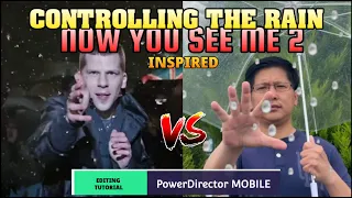 CONTROLLING THE RAIN EFFECT | NOW YOU SEE ME 2 INSPIRED #PowerdirectorMobile #Tutorial #Rain