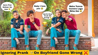 Ignoring Prank On Boyfriend 😂 (Gone Wrong ❌) The Prank Show