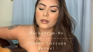 Hackearam-Me, Tierry feat. Marília Mendonça (Cover Lorrana Veras)