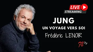 Frédéric LENOIR : Jung, un voyage vers soi