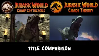 Jurassic World TITLE SCENE COMPARISON | Camp Cretaceous vs Chaos Theory