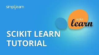 Scikit-Learn Tutorial | Machine Learning With Scikit-Learn | Sklearn | Python Tutorial | Simplilearn