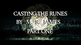 Scary Stories - CASTING THE RUNES by M. R. James - PART 1