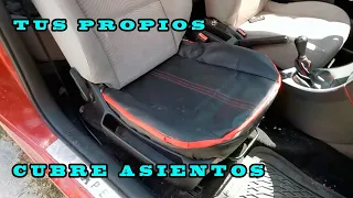 COMO HACER TUS PROPIOS CUBRE ASIENTOS PARA TU AUTO