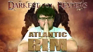 Darkest101 Reviews: Atlantic Rim