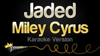 Miley Cyrus - Jaded (Karaoke Version)