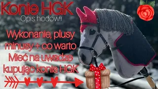 OPIS HODOWLI #1 - Co warto mieć na uwadze kupując konia HGK?? Wykonanie, plusy, minusy i szczegóły.