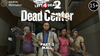 [SFM] L4D2 - DEAD CENTER #3 - Mall