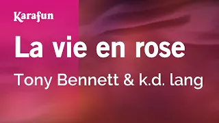 La vie en rose - Tony Bennett & k.d. lang | Karaoke Version | KaraFun