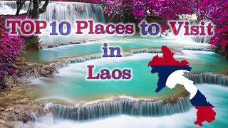 TOP 10 Places to visit in Laos