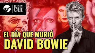 EL DIA QUÉ MURIÓ DAVID BOWIE