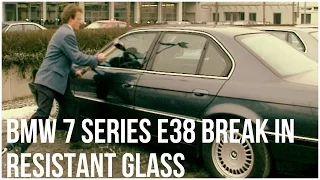 BMW 7 Series E38 - Break-in Resistant Car Window