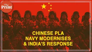 How the Chinese PLA Navy is modernising & how India, regional navies in Indo-Pacific are responding